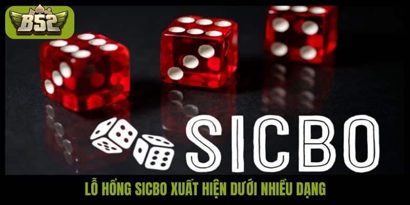 Lỗ hổng Sicbo xuất hiện dưới nhiều dạng