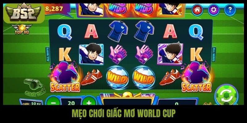 Mẹo chơi giấc mơ World Cup