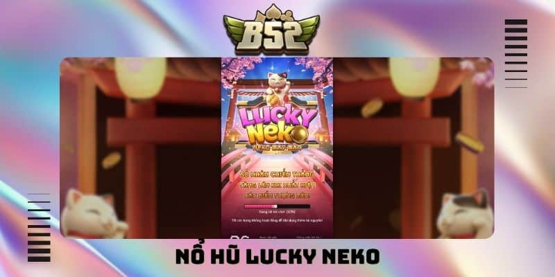 Nổ hũ Lucky Neko